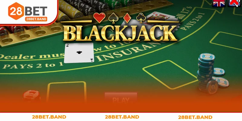 Ưu điểm của Blackjack 28BET