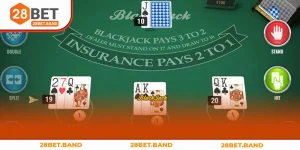 Blackjack 28BET - Quy Luật Giúp Bạn Chơi Thành Thạo Như Cao Thủ